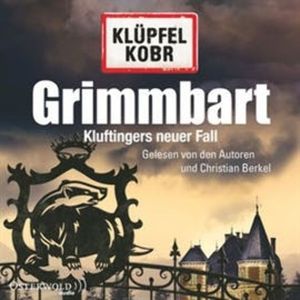 Grimmbart - Kluftingers neuer Fall (1), Michael Kobr, Volker Klüpfel