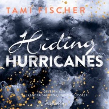 Hiding Hurricanes (ungekürzt) audiobook, Tami Fischer