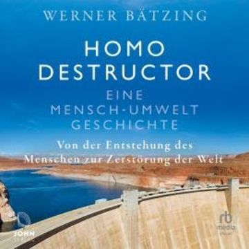 Homo destructor audiobook, Werner Bätzing