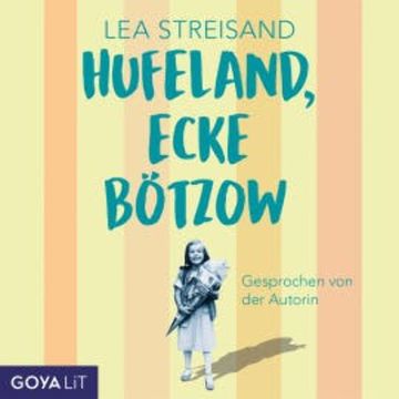 Hufeland, Ecke Bötzow (Ungekürzt) audiobook, Lea Streisand