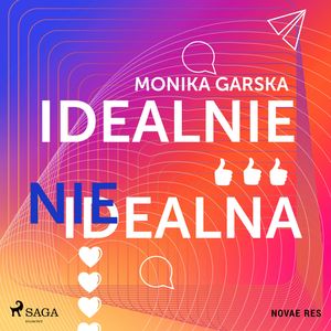 Idealnie nieidealna, Monika Garska
