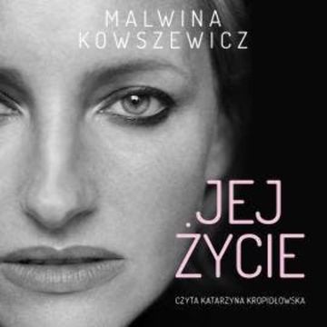 Jej życie audiobook, Malwina Kowszewicz