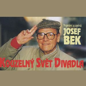 Kouzelný svět divadla, Josef Bek
