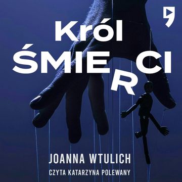 Król śmierci audiobook, Joanna Wtulich