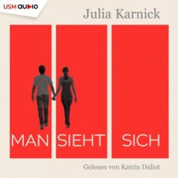 Man sieht sich audiobook, Julia Karnick