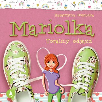 Mariolka. Totalny odjazd audiobook, Katarzyna Dembska