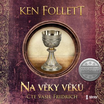 Na věky věků audiobook, Ken Follett