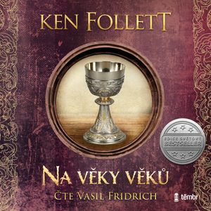Na věky věků, Ken Follett