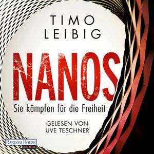 Nanos - Sie kämpfen für die Freiheit, Timo Leibig