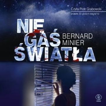 Nie gaś światła audiobook, Bernard Minier
