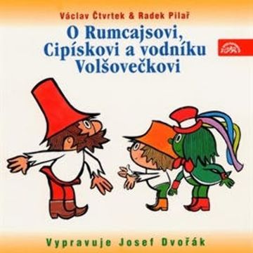 O Rumcajsovi, Cipískovi a vodníku Volšovečkovi audiobook, Václav Čtvrtek