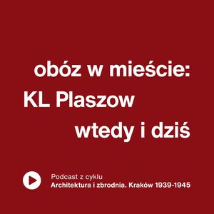 Obóz w mieście: KL Plaszow wtedy i dziś, Międzynarodowe Centrum Kultury