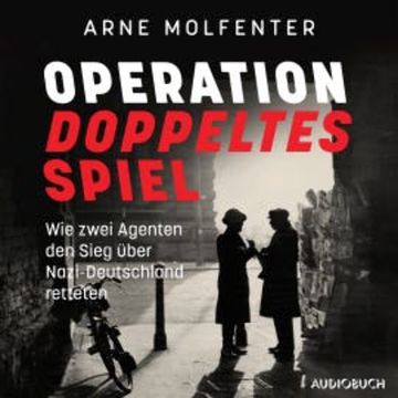 Operation doppeltes Spiel audiobook, Arne Molfenter