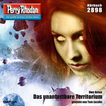 Perry Rhodan 2898: Das unantastbare Territorium audiobook, Uwe Anton