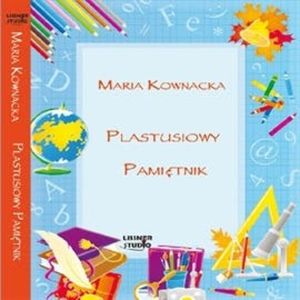 Plastusiowy pamiętnik, Maria Kownacka