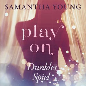Play On - Dunkles Spiel, Samantha Young