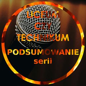 POSUMOWANIE Serii Technikum czy Liceum, Jakub Bujanowski, Kacper Skarbek, Krzysztof Majchrzak