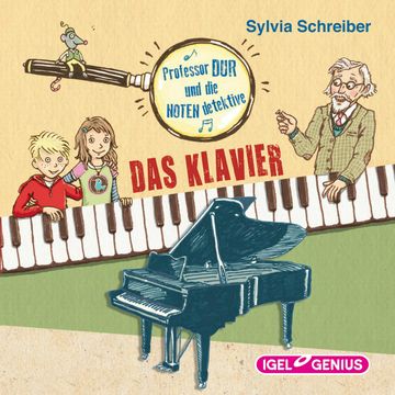 Prof. Dur und die Notendetektive. Das Klavier audiobook, Sylvia Schreiber