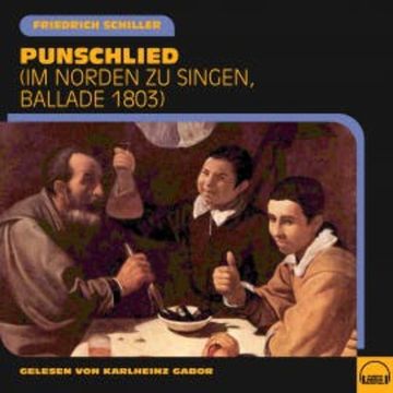 Punschlied audiobook, Friedrich Schiller