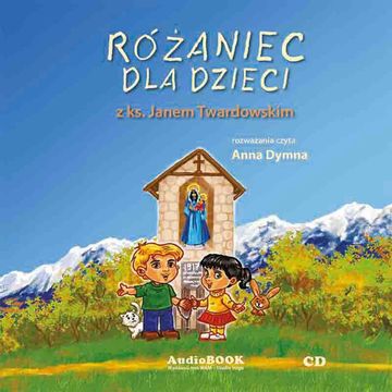 Różaniec dla dzieci z ks. Janem Twardowskim audiobook, Ks. Jan Twardowski