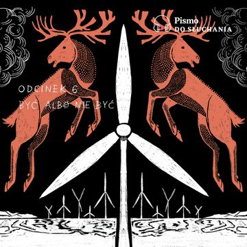 Saamowie. Wyrzut sumienia Skandynawii. Odcinek 6: BYĆ ALBO NIE BYĆ audiobook, Anna Dudzińska