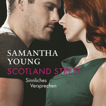 Scotland Street - Sinnliches Versprechen audiobook, Samantha Young