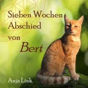 Sieben Wochen Abschied von Bert, Anja Link