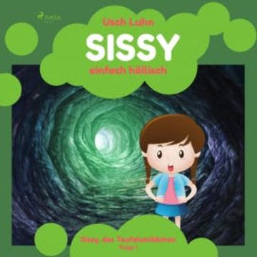 Sissy, das Teufelsmädchen, Folge 1: Sissy - einfach höllisch (Ungekürzt) audiobook, Usch Luhn