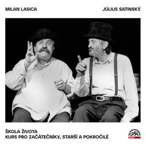 Škola života / Kurs pro začátečníky, starší a pokročilé, Július Satinský, Milan Lasica
