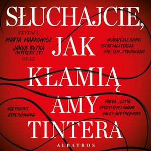 Słuchajcie, jak kłamią, Amy Tintera