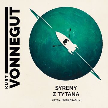 Syreny z Tytana audiobook, Kurt Vonnegut