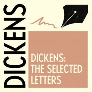 The Selected Letters of Charles Dickens, Charles Dickens