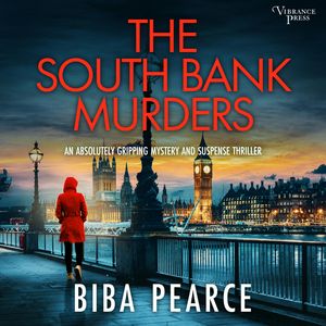 The South Bank Murders - an absolutely gripping crime mystery with a massive twist - Detective Rob Miller Mysteries, Book 5 (Una, Biba Pearce