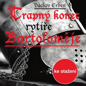 Václav Erben: Trapný konec rytíře Bartoloměje, Václav Erben