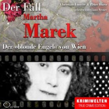 Truecrime - Der blonde Engel von Wien (Der Fall Martha Marek) audiobook, Peter Hiess