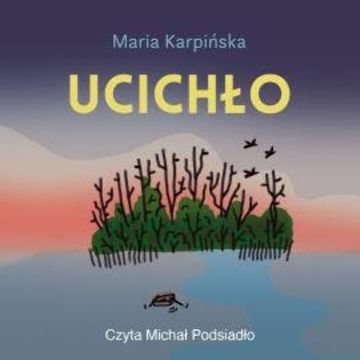 Ucichło audiobook, Maria Karpińska