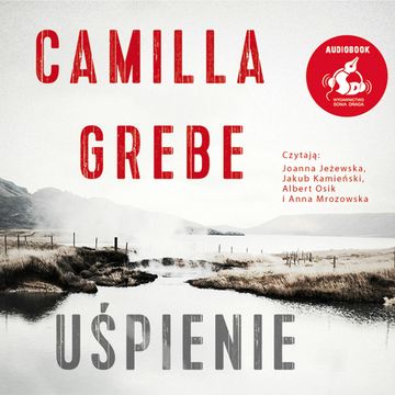 Uśpienie audiobook, Camilla Grebe