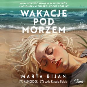 Wakacje pod morzem, Marta Bijan