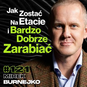 #121 Jak Bardzo Dobrze Zarabiać na Etacie i w Biznesie, Biohacking, Prawa Władzy, Twitter - ft. Mirek Burnejko, Przemek Górczyk