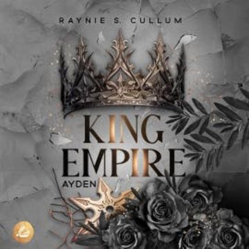 Ayden King Empire audiobook, Raynie S. Cullum