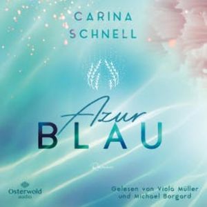 Azurblau (Sommer in Südfrankreich 1), Carina Schnell