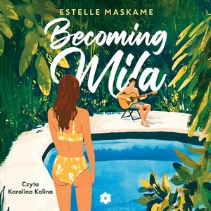 Becoming Mila, Estelle Maskame