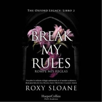 Break my rules audiobook, Roxy Sloane