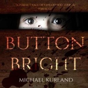 Button Bright (Unabridged), Michael Kurland