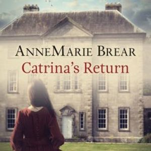 Catrina's Return, AnneMarie Brear