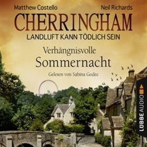 Verhängnisvolle Sommernacht (Cherringham - Landluft kann tödlich sein 12), Matthew Costello, Neil Richards