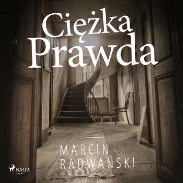 Ciężka prawda audiobook, Marcin Radwański