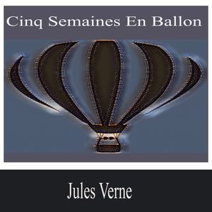 Cinq semaines en ballon, Jules Verne