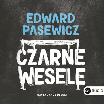 Czarne wesele audiobook, Edward Pasewicz