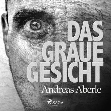 Das graue Gesicht audiobook, Andreas Aberle